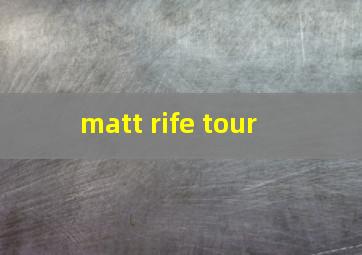  matt rife tour